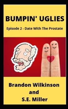 Paperback Bumpin' Uglies: Episode 2 - Date With The Prostate Book