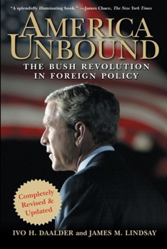 Paperback America Unbound: The Bush Revolution in Foreign Policy Book