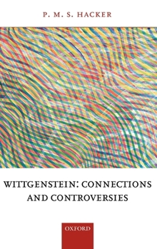 Hardcover Wittgenstein: Connections and Controversies Book