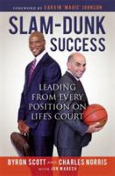 Hardcover Slam-Dunk Success: Leading from Every Position on Life's Court Book