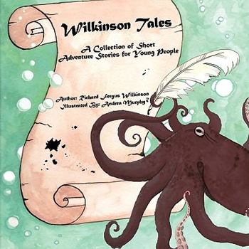 Paperback Wilkinson Tales: A Collection of Adventure Short Stories for Young People Book