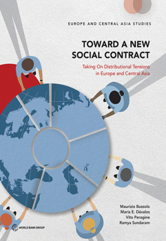 Paperback Toward a New Social Contract: Taking on Distributional Tensions in Europe and Central Asia Book