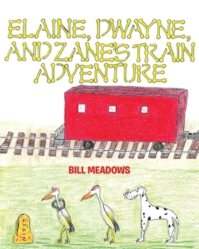 Paperback Elaine, Dwayne and Zane's Train Adventure Book