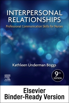 Loose Leaf Interpersonal Relationships - Binder Ready: Professional Communication Skills for Nurses Book