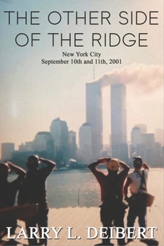 Paperback The Other Side Of The Ridge New York City September 10th and 11th, 2001 Book