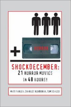 Hardcover ShockDecember: 21 Horror Movies in 48 Hours! Book