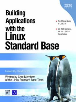 Hardcover Building Applications with the Linux Standard Base [With CDROM] Book