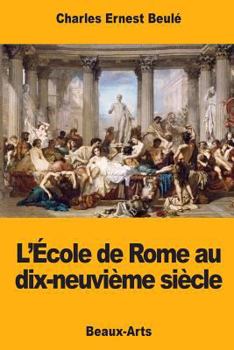 Paperback L'École de Rome au dix-neuvième siècle [French] Book