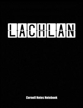 Cornell Notes Notebook : Cornell Note Paper Notebook. Blank Books for College Students. Large College Ruled Medium Lined Journal Note Taking System for School and University. Personalized Name: Lachla