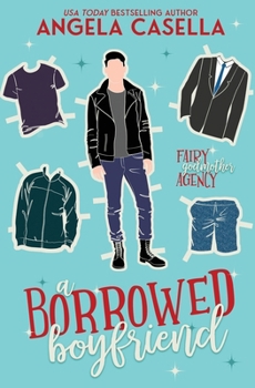A Borrowed Boyfriend (Fairy Godmother Agency) - Book #1 of the Fairy Godmother Agency