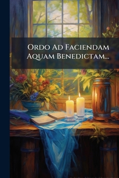 Paperback Ordo Ad Faciendam Aquam Benedictam... [Latin] Book