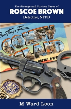 Paperback The Strange and Curious Cases of Roscoe Brown Book