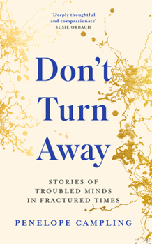 Hardcover Don't Turn Away: Stories of Troubled Minds in Fractured Times Book