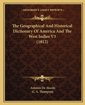 Paperback The Geographical And Historical Dictionary Of America And The West Indies V3 (1812) Book