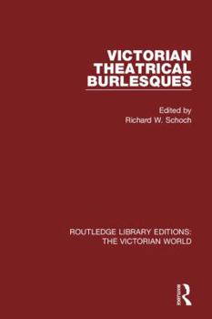 Paperback Victorian Theatrical Burlesques Book