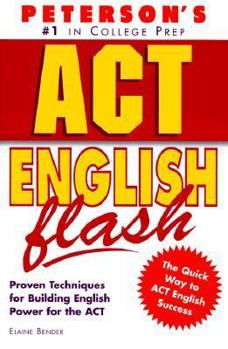 Peterson's Act English Flash: Proven Techniques for Building English Power for the Act (1st ed)