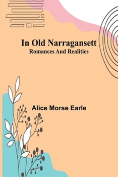Paperback In Old Narragansett; Romances And Realities Book
