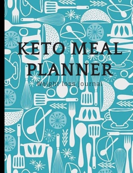 Paperback KETO MEAL PLANNER Weight loss journal: The keto diet food list to write Meals keto measurement Notes to healthy ketosis and intermittent fasting Write Book