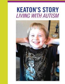 Paperback Living with Autism -- Keaton's Story Book