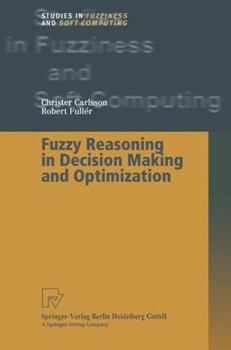 Paperback Fuzzy Reasoning in Decision Making and Optimization Book