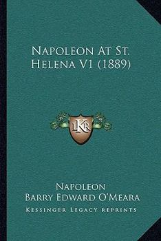 Paperback Napoleon At St. Helena V1 (1889) Book