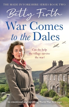 War Comes to the Dales (Made in Yorkshire)