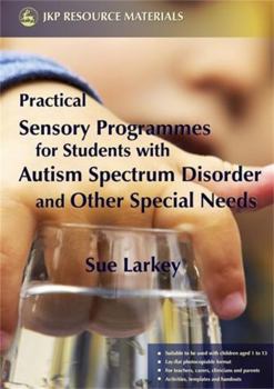 Paperback Practical Sensory Programmes: For Students with Autism Spectrum Disorder and Other Special Needs Book