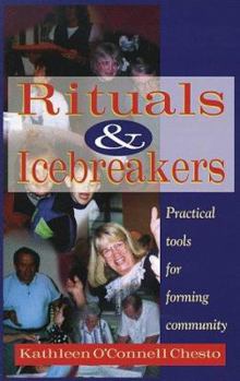 Paperback Rituals and Icebreakers: Practical Tools for Forming Community Book