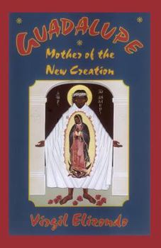 Paperback Guadalupe: Mother of the New Creation Book