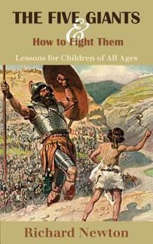 Paperback The Five Giants and How to Fight Them: Lessons for Children of All Ages Book