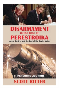 Paperback Disarmament in the Time of Perestroika: Arms Control and the End of the Soviet Union Book