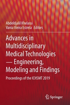 Paperback Advances in Multidisciplinary Medical Technologies ─ Engineering, Modeling and Findings: Proceedings of the Ichsmt 2019 Book