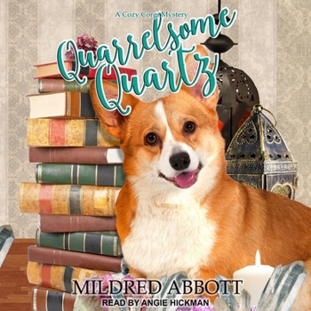 Quarrelsome Quartz - Book #7 of the Cozy Corgi Mysteries