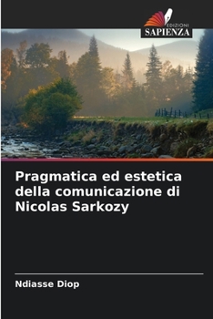 Paperback Pragmatica ed estetica della comunicazione di Nicolas Sarkozy [Italian] Book
