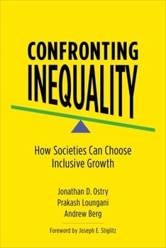 Paperback Confronting Inequality: How Societies Can Choose Inclusive Growth Book