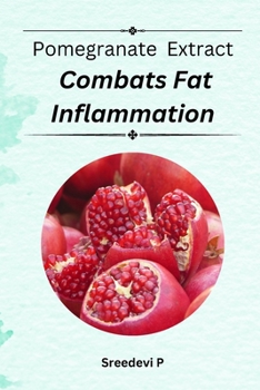 Paperback Pomegranate extract combats fat inflammation Book