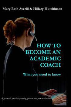 Paperback How to become an academic coach: What you need to know Book