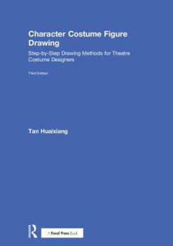 Hardcover Character Costume Figure Drawing: Step-By-Step Drawing Methods for Theatre Costume Designers Book