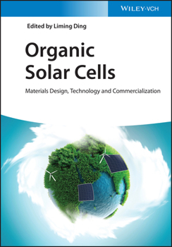 Hardcover Organic Solar Cells: Materials Design, Technology and Commercialization Book
