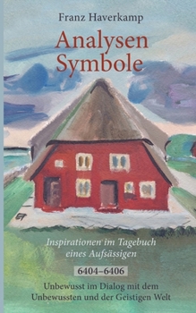 Analysen - Symbole 6404-6406: Inspirationen im Tagebuch eines Aufsässigen