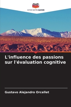 Paperback L'influence des passions sur l'évaluation cognitive [French] Book