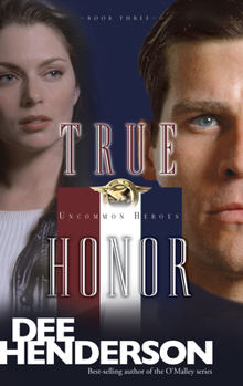 True Honor - Book #3 of the Uncommon Heroes