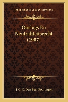 Paperback Oorlogs En Neutraliteitsrecht (1907) [Dutch] Book