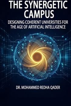 Paperback The Synergetic Campus: Reimagining Universities for the Age of Artificial Intelligence Book