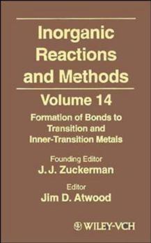Hardcover Inorganic Reactions and Methods, the Formation of Bonds to Transition and Inner-Transition Metals Book