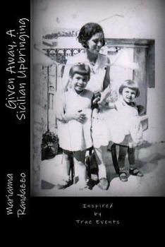 Paperback Given Away, A Sicilian Upbringing Book