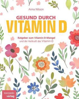 Paperback Gesund durch Vitamin-D: Der Vitamin-D Ratgeber [German] Book