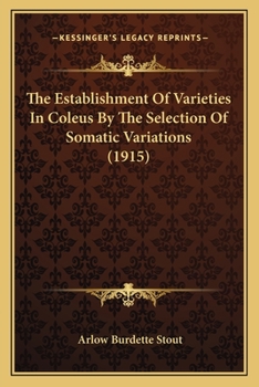 The Establishment of Varieties in Coleus by the Selection of Somatic Variations
