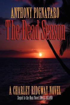 Paperback The Dead Season: A Charley Ridgway Novel Book