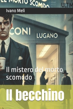 Paperback Il becchino: Il mistero del morto scomodo [Italian] Book
